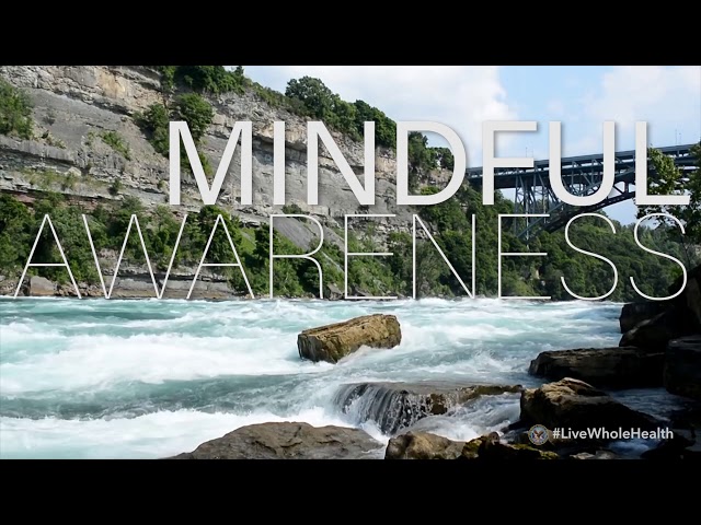 #LiveWholeHealth: Mindful Awareness