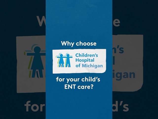 Why choose Children's Hospital of Michigan for your child's ENT care?