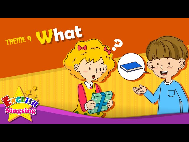 Theme 9. What - What's this? What's that? | ESL Song & Story - Learning English for Kids