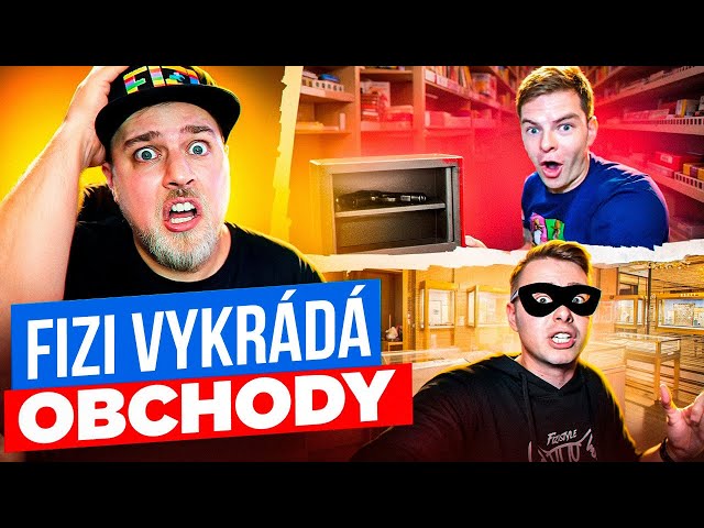 FIZI VYKRÁDÁ S KÁMOŠEMA OBCHODY (PERFEKTNÍ VZOR PRO DĚTI) - KOUKÁM NA FIZIHO