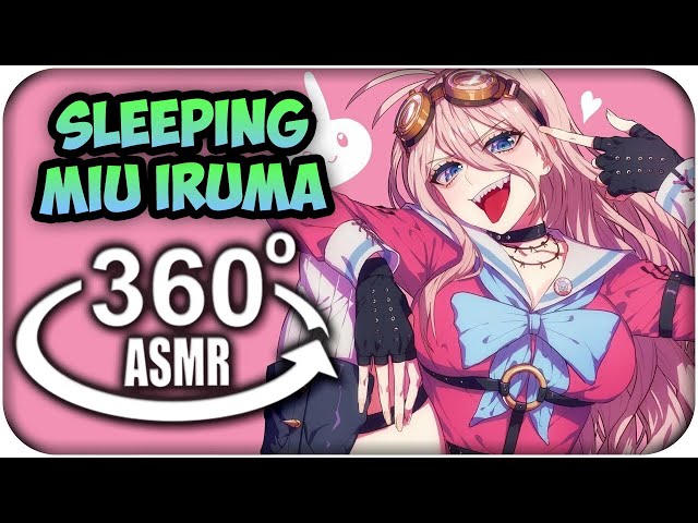 Sleeping With Miu Iruma~ {360º ASMR}: Danganronpa 360 VR | MoT Team