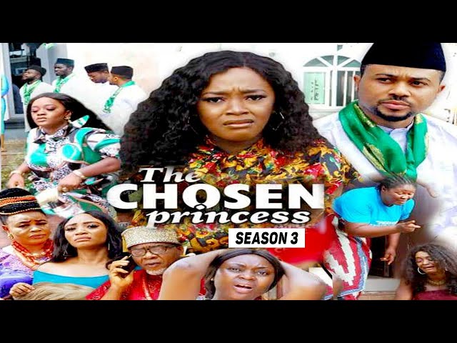 THE CHOSEN PRINCESS (SEASON 3) {TRENDING NEW MOVIE} - 2021 LATEST NIGERIAN NOLLYWOOD MOVIES