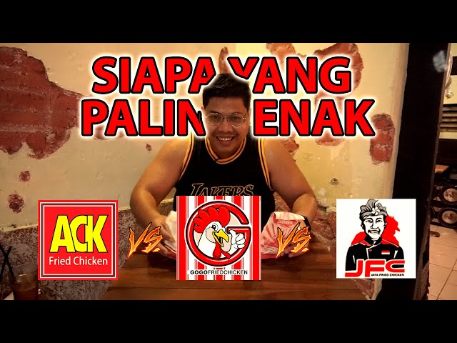 JFC VS ACK VS GOGO siapa yang paling enak ?? | SEDUK BASANG