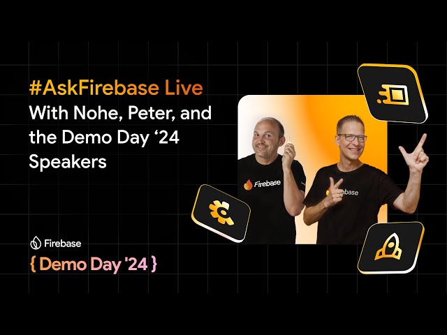 Firebase After Hours #8: Firebase Demo Day