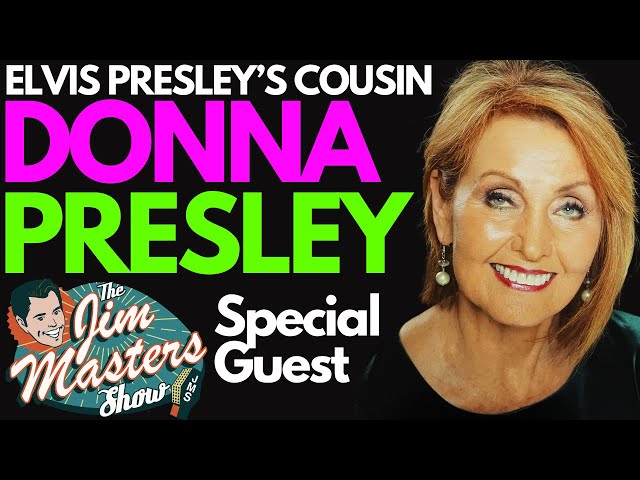 Donna Presley, Cousin of ELVIS PRESLEY Exclusive Interview, Elvis 90th | The Jim Masters Show