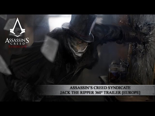 Assassin's Creed Syndicate《刺客教條：梟雄》開膛手傑克 360 度預告片 / Jack the Ripper 360° Trailer - Ubisoft SEA