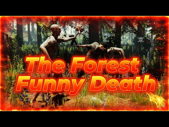 The forest - Funny Death