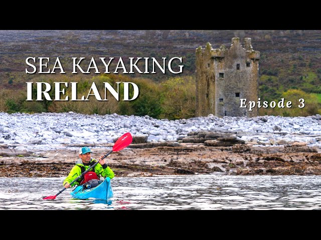 Sea Kayaking Ireland - Paddling around castles on the Wild Atlantic Way