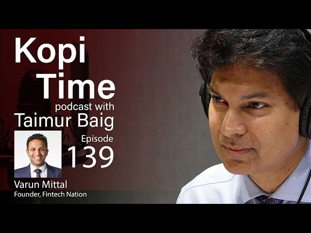 Kopi Time E139 - Fintech Zeitgeist with Varun Mittal