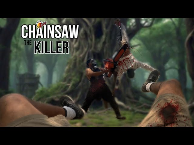 CHAINSAW THE PSYCHO KILLER PART - 1