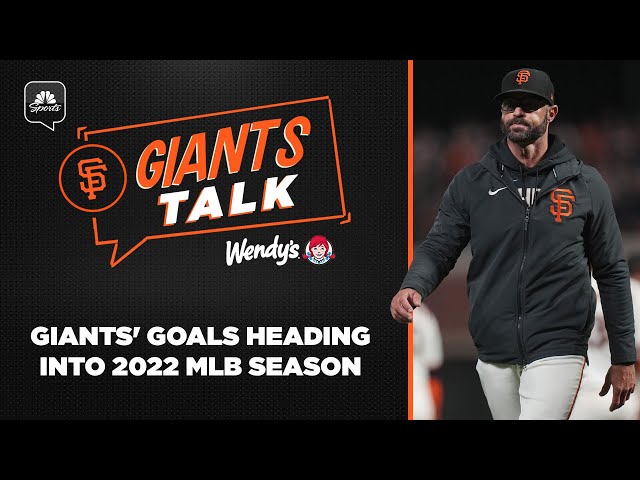 Giants' goals heading into 2022 MLB season | Giants Talk