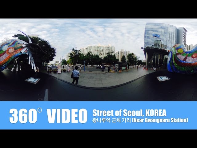 [360VR]Street of Seoul(Near Gwangnaru Station) KOREA 2016 [광나루역 근처 거리]