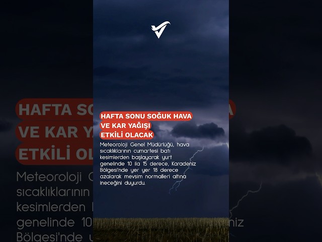 Hafta sonu soğuk hava ve kar yağışı etkili olacak #shortsvideo #shortvideo #shorts #short