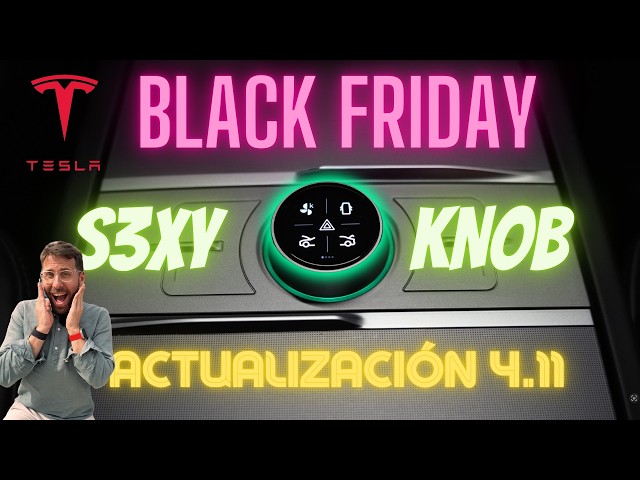 MEJORA tu TESLA con el S3XY KNOB este BLACK FRIDAY !!! Actualización 4.11 + Revisión | Tesla model 3