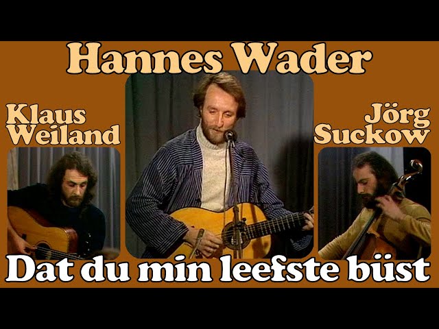 HANNES WADER live: Dat du min Leevsten büst (TV-Auftritt 1974 m. KLAUS WEILAND u. JÖRG SUCKOW)