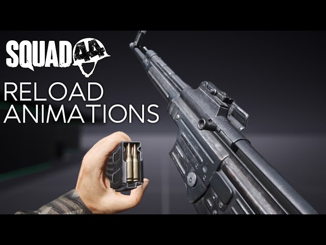 Squad 44 | Reload animations