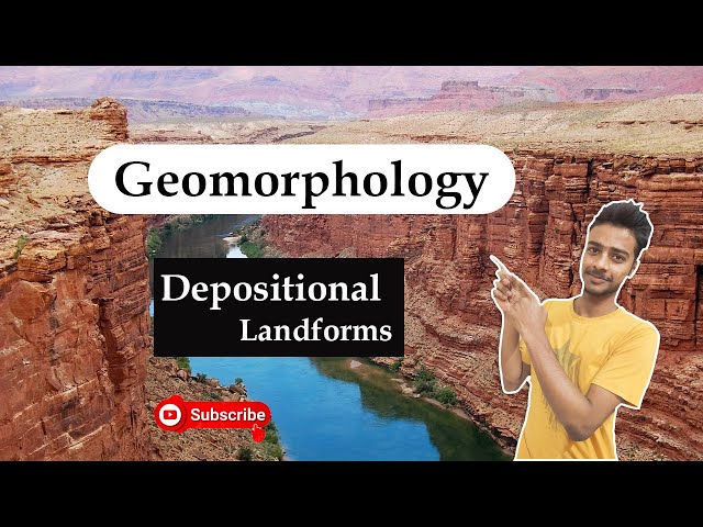 Depositional Landforms | Fluvial Geomorphology