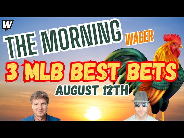 Monday's MLB Picks, Predictions & Best Bets | Royals vs Twins | The Morning Wager 8/12/24