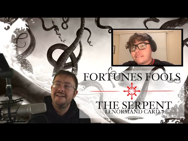 The Serpent: Lenormand Card 7 - Fortune's Fools