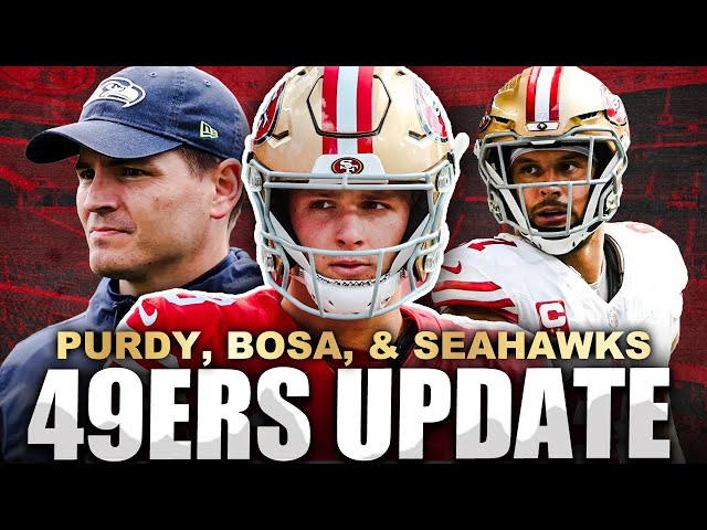 UPDATE: 49ers Brock Purdy Is The Seahawks FOCUS, Nick Bosa's Usage Concerns, News & Notes