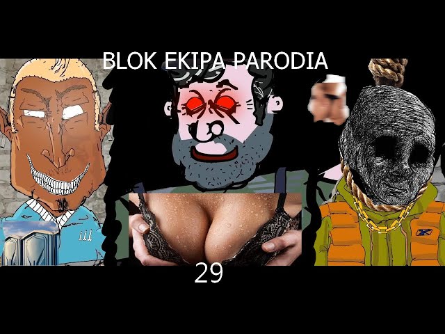 Blok Ekipa PARODIA#29