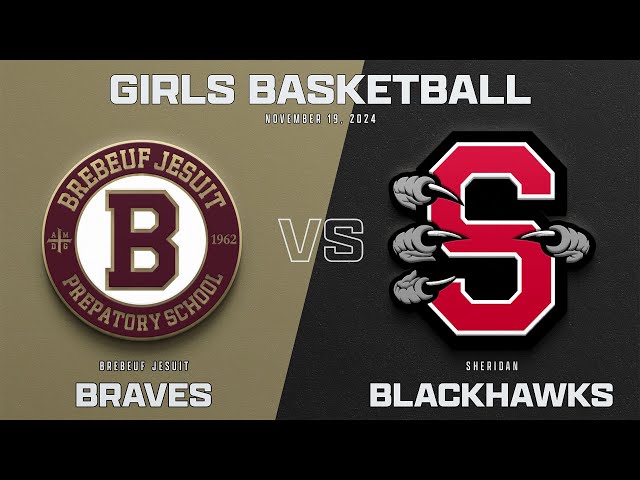 Brebeuf Jesuit vs Sheridan | 2024-25 Girls Basketball | Bragg Sports Media