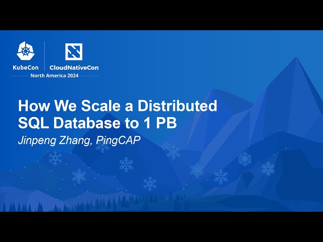 How We Scale a Distributed SQL Database to 1 PB - Jinpeng Zhang, PingCAP