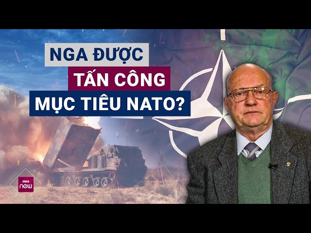 Cựu Đại tá Mỹ đặt câu hỏi việc NATO tham chiến và Nga có "mọi quyền tấn công" các mục tiêu của NATO?