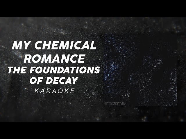 My Chemical Romance - The Foundations of Decay | Official Karaoke (Instrumental / Lyrics)