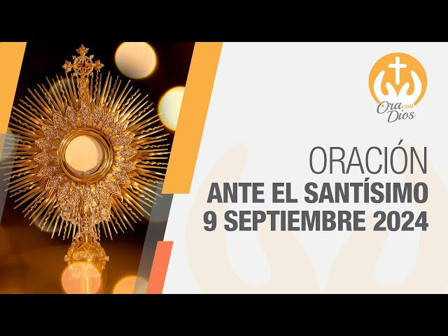 Adoración al Santísimo Lunes 9 Septiembre de 2024, Padre Andrés Rosado Duque 🙏 Ora Con Dios