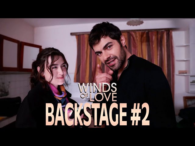 Winds of Love Backstage #2 | Rüzgarlı Tepe Kamera Arkası #2