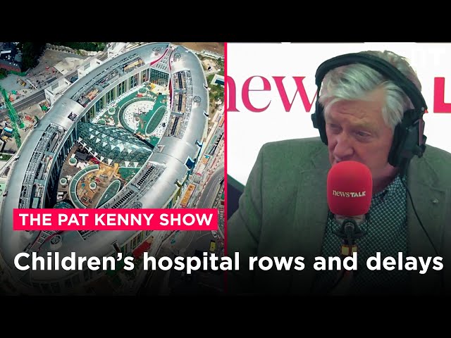 NCH: War of words over delays and cost of the new National Children's hospital | Newstalk