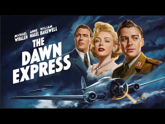 DAWN EXPRESS (1942) Michael Whalen, Anne Nagel & William Bakewell | Action | B&W | Free Movie