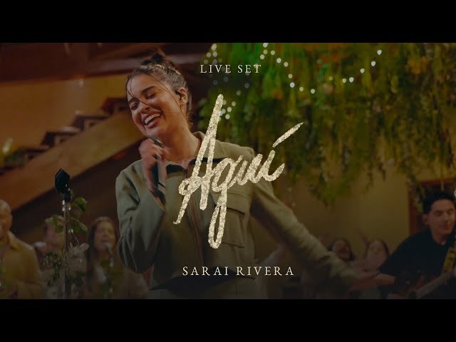 Aquí (Live Set) Sarai Rivera I Video Oficial