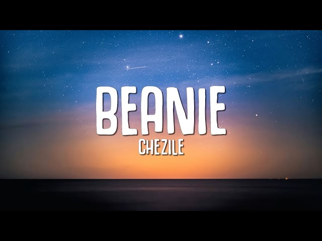 Chezile - Beanie (Lyrics)