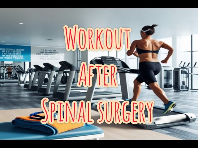 Can a Person Resume Working Out, Running, Swimming, and Gym After Microdiscectomy or Spinal Surgery?