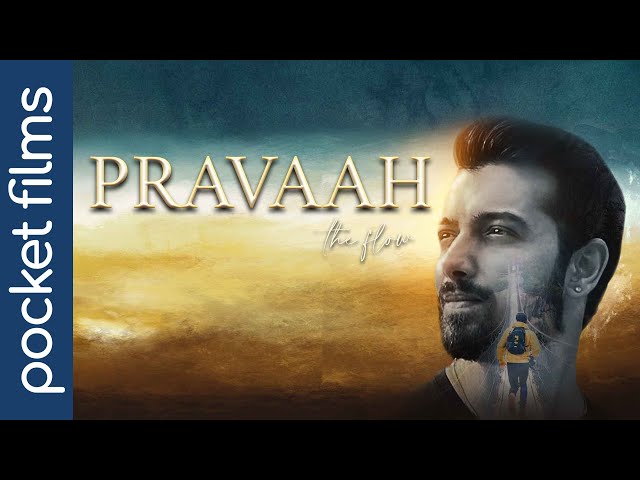 Pravaah ( The Flow ) Ft. Maninee De, Sharad Malhotra, Vikas Bhalla | An Inspiring Tale Of Traveller