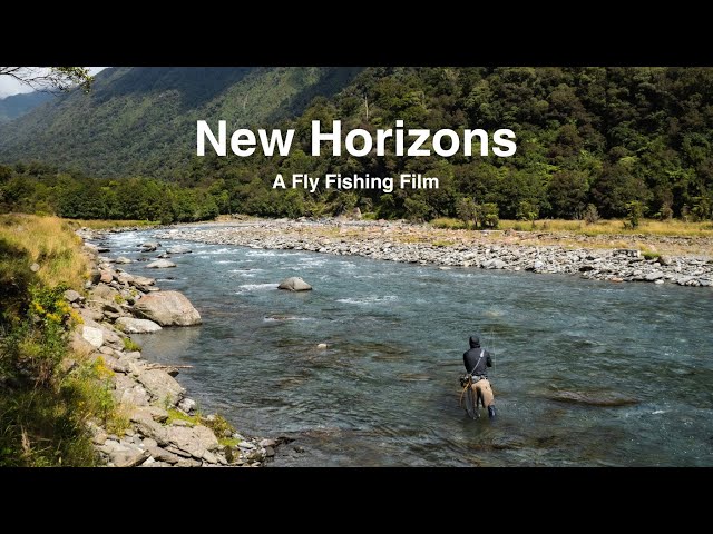 NEW HORIZONS - Film - A Fly Fishing Adventure in New Zealand