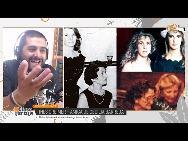 #ClaseTurista - 31 años de los feminicidios de Barreda - Inés Creimer, amiga de Cecilia Barreda