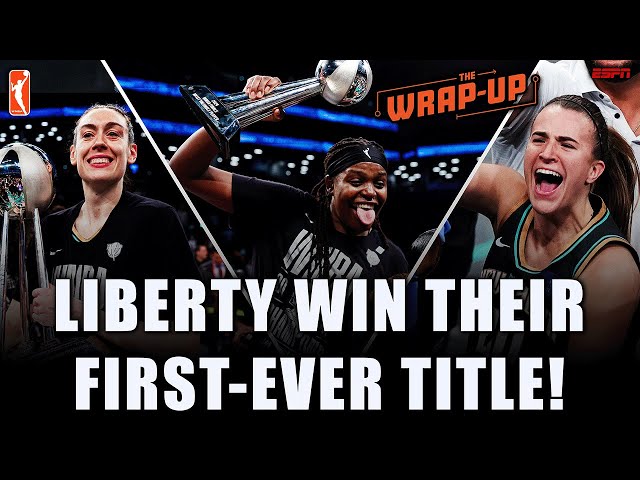 🚨 Liberty win FIRST-EVER WNBA title in OT! | WNBA 'The Wrap-Up' 🏀