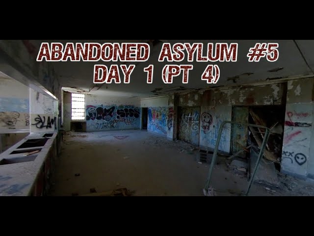 360° Video  - abandoned asylum #5 - day 1 (pt4)