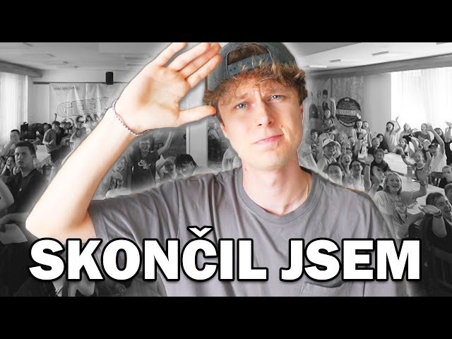 SKONČIL JSEM V TOM NEJLEPŠÍM (poslední tábor z pohledu Youtubera)