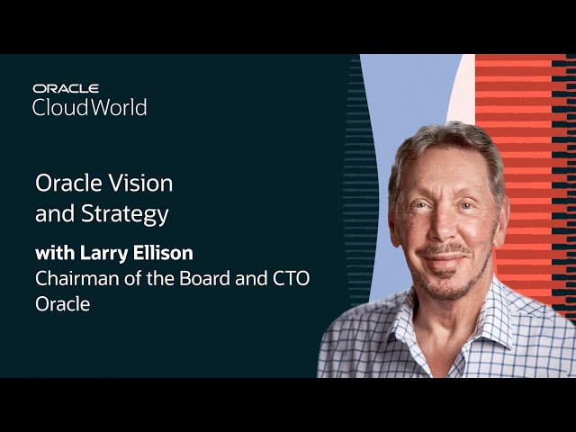 Larry Ellison Keynote on Oracle's Vision and Strategy: Oracle CloudWorld 2024