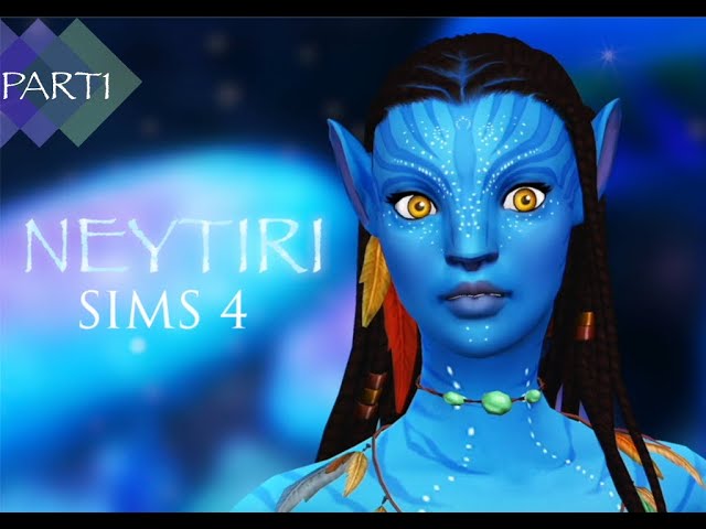 Sim Live, Create a Sim - Neytiri from Avatar, Sims 4, Maxis Match, PART 1