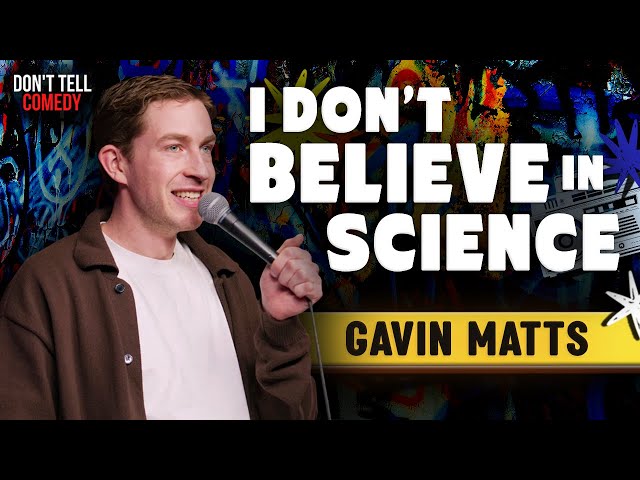 I Don't Believe in Science | Gavin Matts | Stand Up Comedy