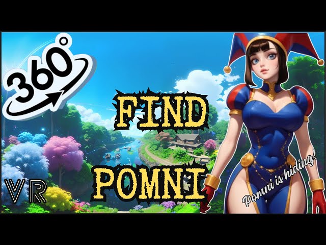 Find Pomni  Amazing Digital Circus  VR 360 Adventure