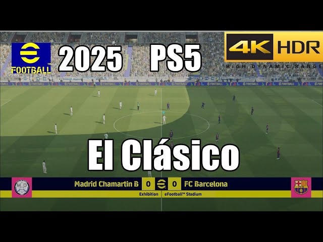 EFootball 2025 PS5 Next Gen El Clásico Gameplay [4K HDR 60FPS]