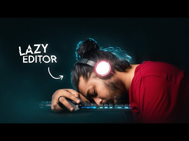 LAZY vs. PRO Editor |  Pro Editor's Habits