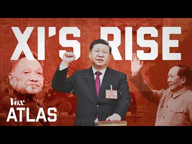 The rise of Xi Jinping, explained