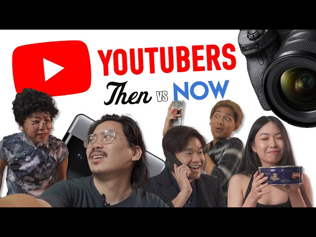 Youtubers: Then vs Now